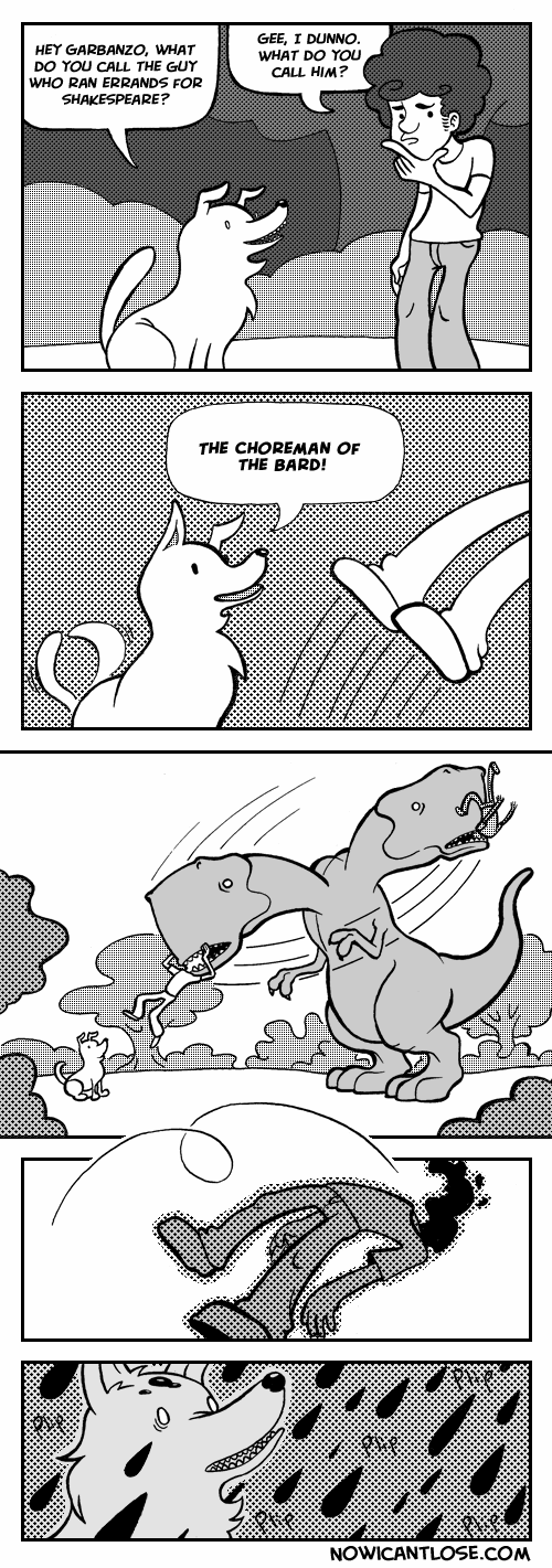 Did I deserve no more than a fool's head? Is that my prize? Are my deserts no better?